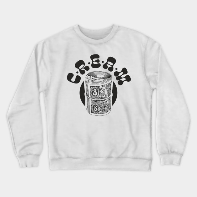 C.R.E.A.M. Crewneck Sweatshirt by sombreroinc